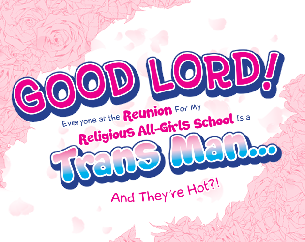 The full title of Good Lord! overlaid on a bed of pink, anime-inspired roses.
